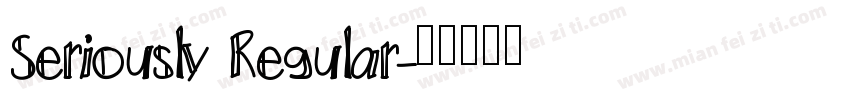 Seriously Regular字体转换